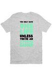 One Life T Shirt